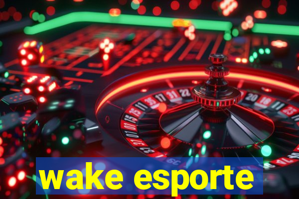 wake esporte